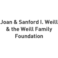 Joan & Stanford I. Weill & the Weill Family Foundation