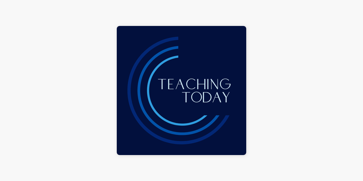 Teaching Today Podcast: Empowering Tomorrow’s Leaders